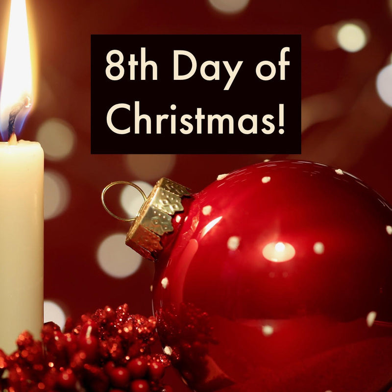 12 Days of Christmas - Day 8!