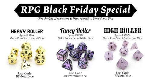 Black Friday - RPG "High Roller" Special!