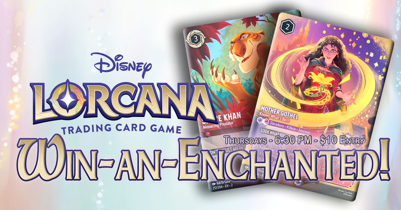 02/05 Lorcana: Win-an-Enchanted! Ticket