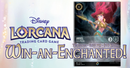 03/12 Lorcana: Win-an-Enchanted! Ticket