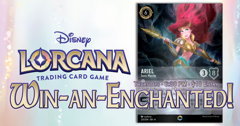03/12 Lorcana: Win-an-Enchanted! Ticket