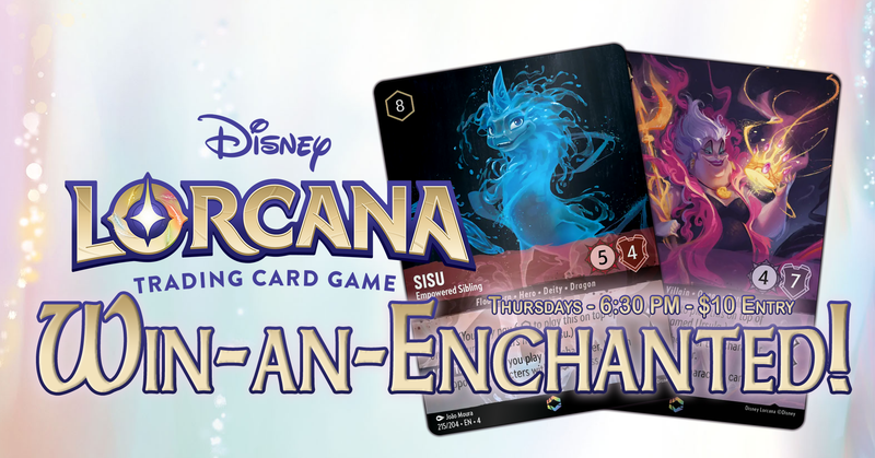 05/28 Lorcana: Win-an-Enchanted! Ticket
