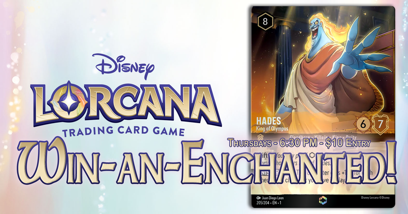 05/07 Lorcana: Win-an-Enchanted! Ticket