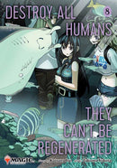 Destroy All Humans. They Can't Be Regenerated. A Magic: The Gathering Manga, Vol. 8 by Katsura  Ise: Paperback; 210 pages / English