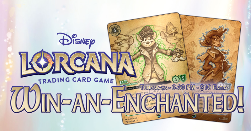 06/11 Lorcana: Win-an-Enchanted! Ticket
