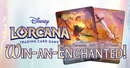 06/25 Lorcana: Win-an-Enchanted! Ticket
