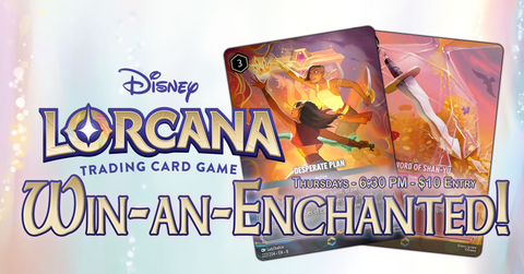 06/25 Lorcana: Win-an-Enchanted! Ticket