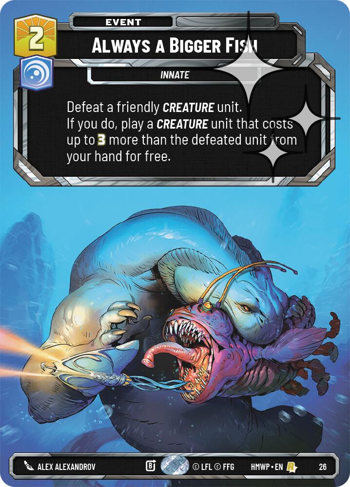 Always a Bigger Fish (26) (Foil) (26) [Homeworlds: Weekly Play]