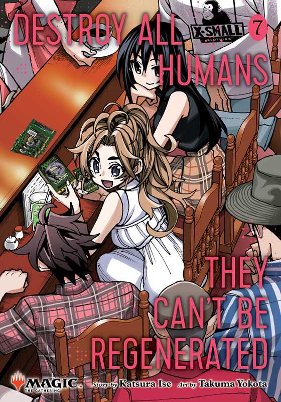 Destroy All Humans. They Can't Be Regenerated. A Magic: The Gathering Manga, Vol. 7 by Katsura  Ise: Paperback; 210 pages / English