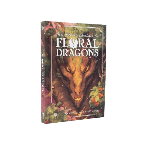 The Field Guide To Floral Dragons: Flower Dragon Bestiary - 5e D&D (Hardcover)
