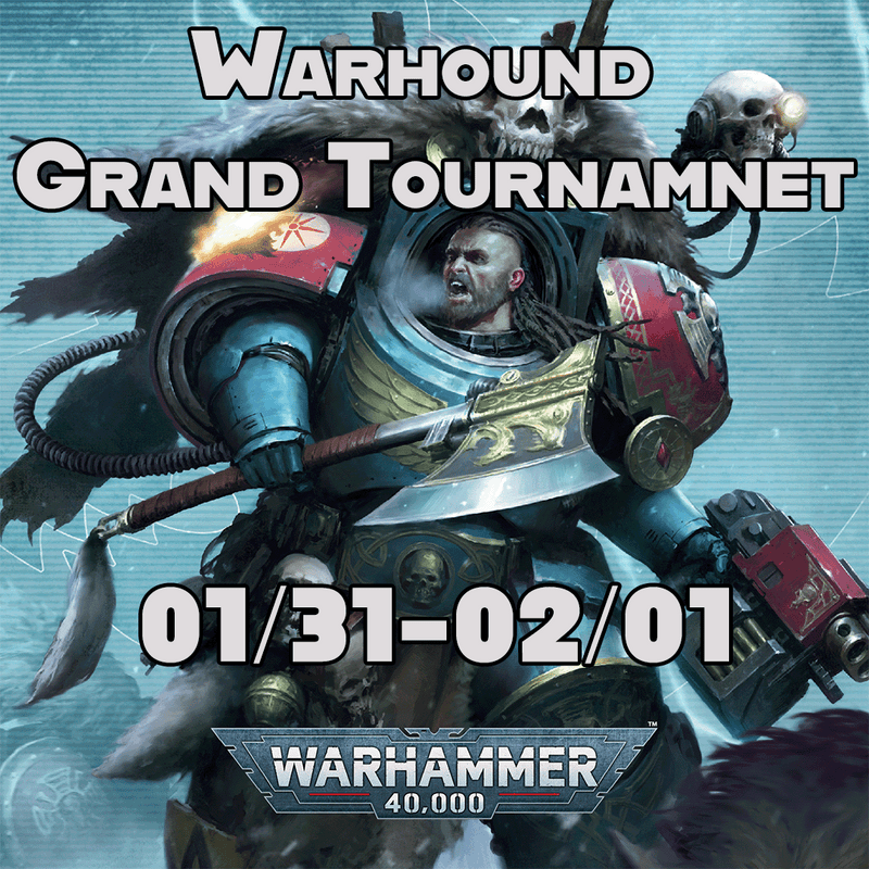 13/31 Warhound Grand Tournament January 31st-February 1st Event Ticket