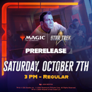 11/07 Star Trek Prerelease - Saturday 3pm Prerelease