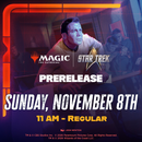 11/08 Star Trek Prerelease - Sunday 11am Prerelease