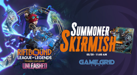 05/30 May Riftbound Summoner Skirmish! Ticket