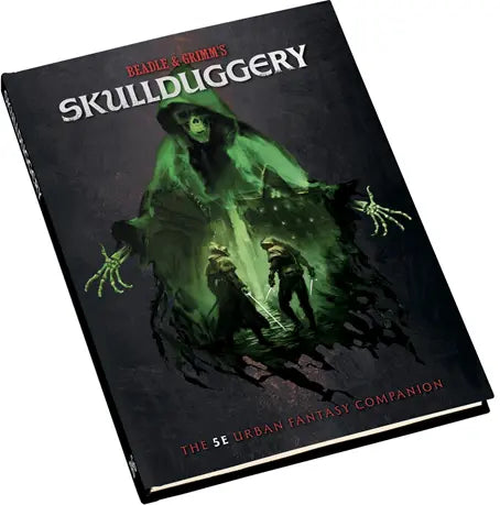 Beadle & Grimm's Adventure Book - Skullduggery The 5E Urban Fantasy Companion