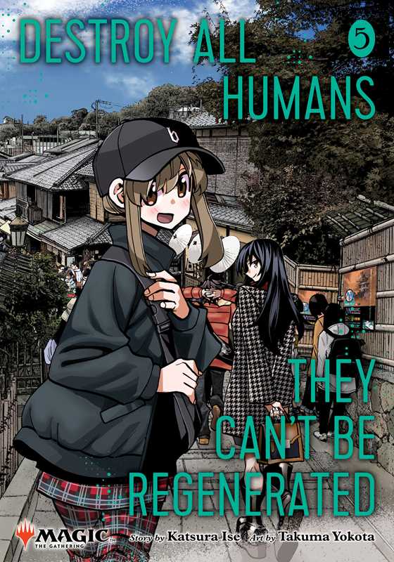 Destroy All Humans. They Can't Be Regenerated. A Magic: The Gathering Manga, Vol. 5 by Katsura  Ise: Paperback; 202 pages / English