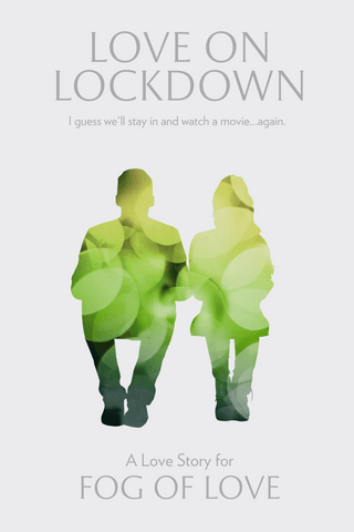 Fog of Love: Love in Lockdown